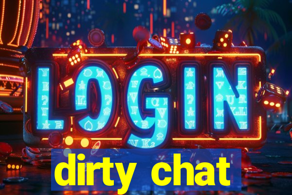 dirty chat